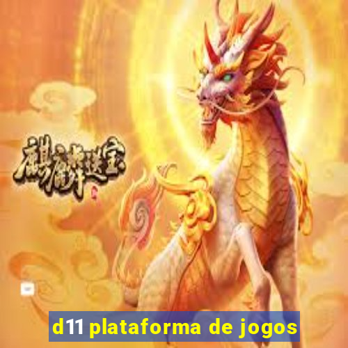 d11 plataforma de jogos